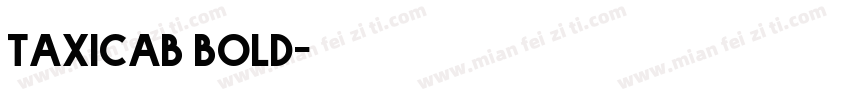 taxicab bold字体转换